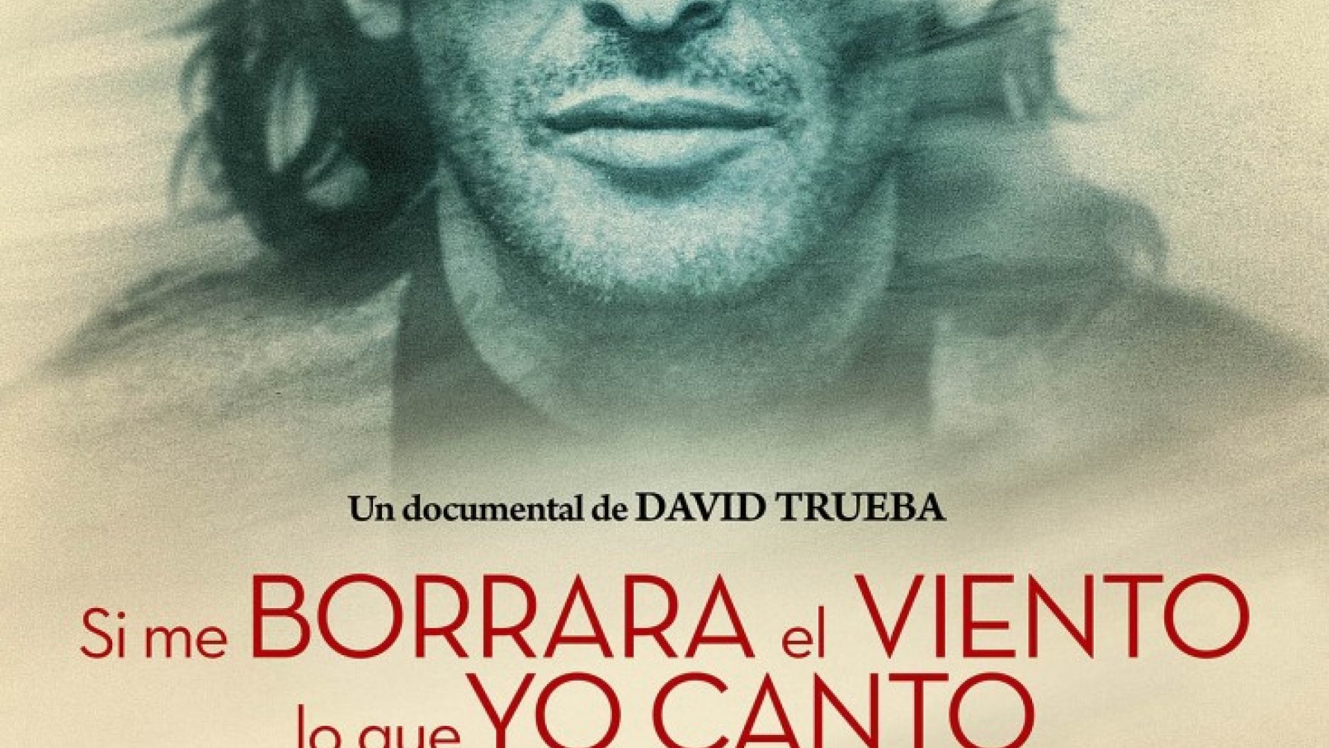 Estreno con David Trueba: Si me borrara el viento lo que yo canto